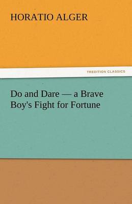 Do and Dare - A Brave Boy's Fight for Fortune (Paperback)