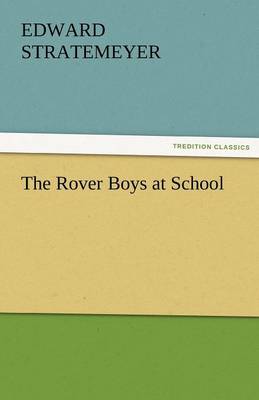 The Rover Boys at School (Paperback)