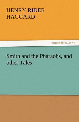 Smith and the Pharaohs, and Other Tales (Paperback)