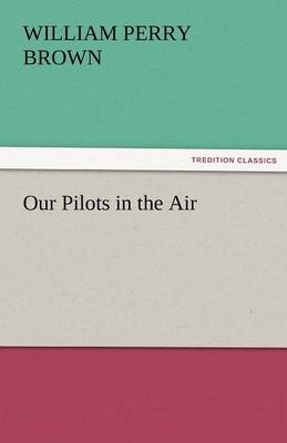 Our Pilots in the Air (Paperback)