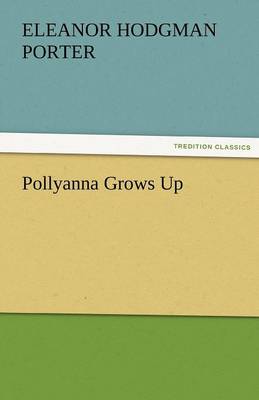 Pollyanna Grows Up (Paperback)