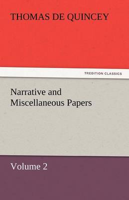 Narrative and Miscellaneous Papers - Volume 2 (Paperback)