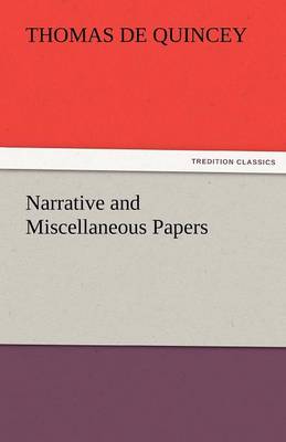 Narrative and Miscellaneous Papers (Paperback)