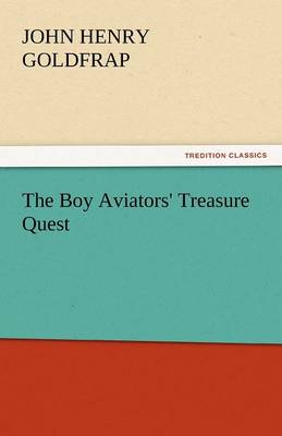 The Boy Aviators' Treasure Quest (Paperback)