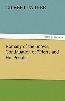 Romany of the Snows, Continuation of Pierre and His People (Paperback)