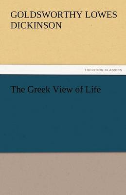 The Greek View of Life (Paperback)