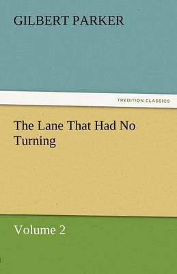 The Lane That Had No Turning, Volume 2 (Paperback)