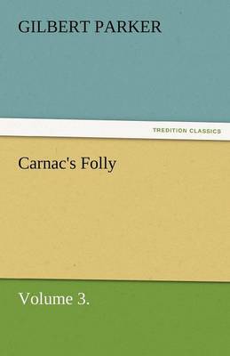 Carnac's Folly, Volume 3. (Paperback)