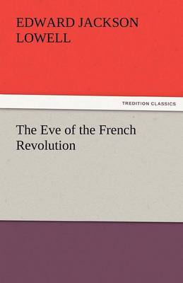 The Eve of the French Revolution (Paperback)
