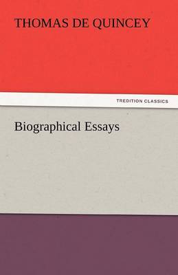 Biographical Essays (Paperback)