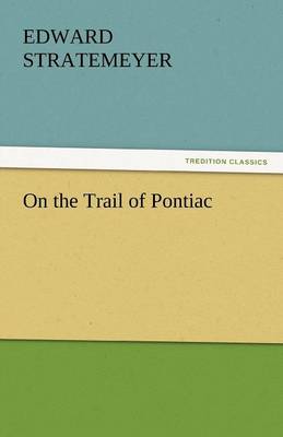 On the Trail of Pontiac (Paperback)