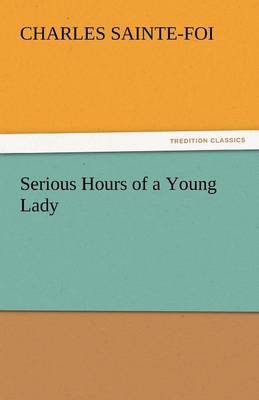 Serious Hours of a Young Lady (Paperback)