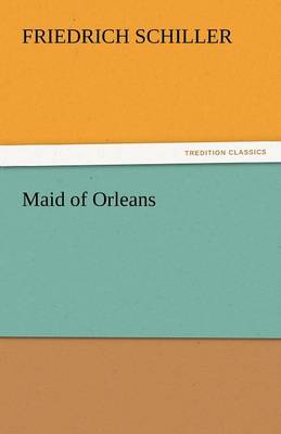 Maid of Orleans (Paperback)