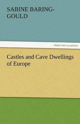 Castles and Cave Dwellings of Europe (Paperback)