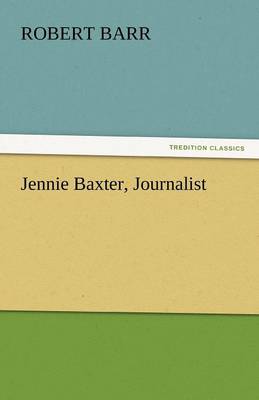 Jennie Baxter, Journalist (Paperback)