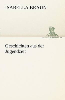Geschichten Aus Der Jugendzeit (Paperback)