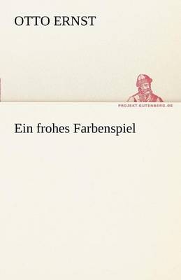 Ein Frohes Farbenspiel (Paperback)