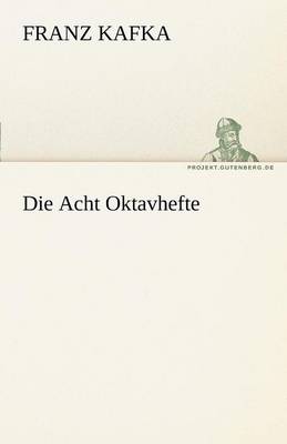 Die Acht Oktavhefte (Paperback)
