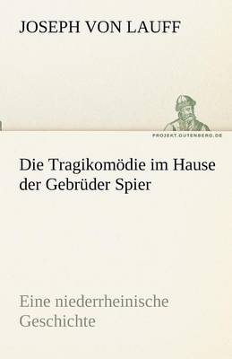 Die Tragikomodie Im Hause Der Gebruder Spier (Paperback)