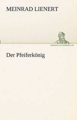Der Pfeiferkonig (Paperback)