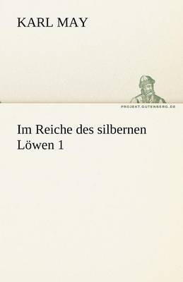 Im Reiche Des Silbernen Lowen 1 (Paperback)
