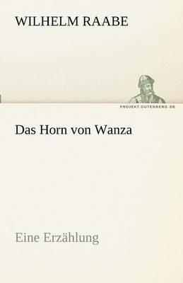 Das Horn Von Wanza (Paperback)