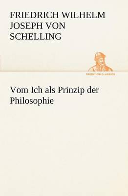 Vom Ich ALS Prinzip Der Philosophie (Paperback)