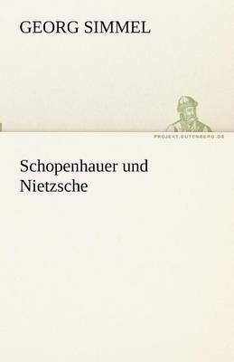 Schopenhauer und Nietzsche (Paperback)