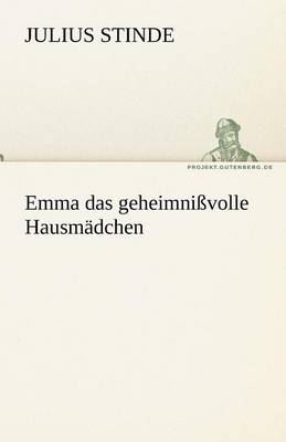 Emma Das Geheimnissvolle Hausmadchen (Paperback)