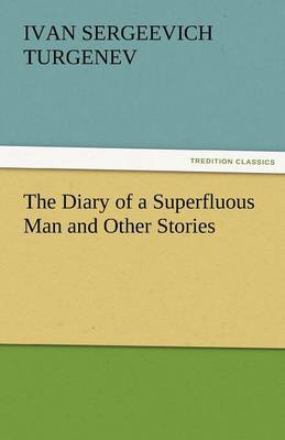 The Diary of a Superfluous Man and Other Stories (Paperback)