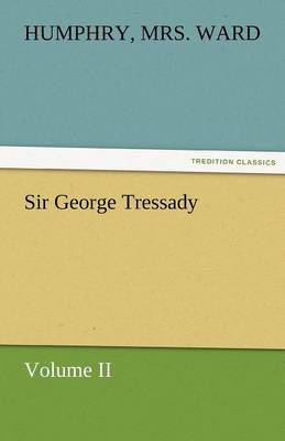 Sir George Tressady - Volume II (Paperback)