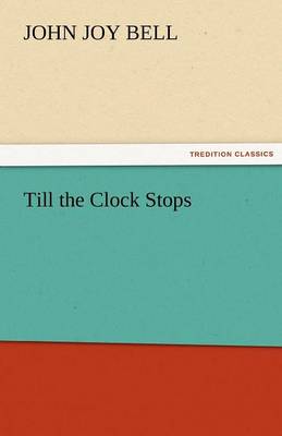 Till the Clock Stops (Paperback)