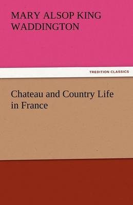 Chateau and Country Life in France (Paperback)