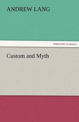 Custom and Myth (Paperback)