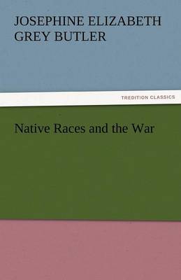 Native Races and the War (Paperback)