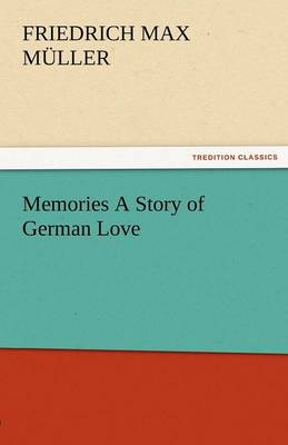 Memories a Story of German Love (Paperback)