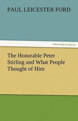 The Honorable Peter Stirling and What People Thought of Him (Paperback)