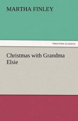 Christmas with Grandma Elsie (Paperback)