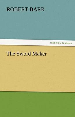 The Sword Maker (Paperback)