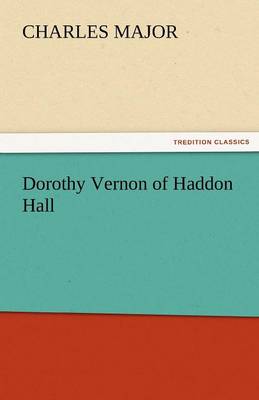 Dorothy Vernon of Haddon Hall (Paperback)