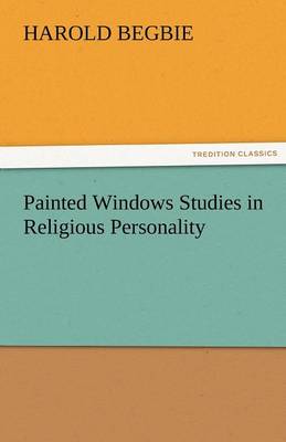 Painted Windows Studies in Religious Personality (Paperback)