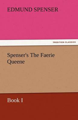 Spenser's the Faerie Queene, Book I (Paperback)