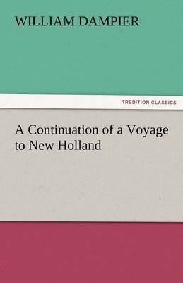 A Continuation of a Voyage to New Holland (Paperback)