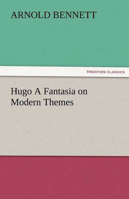 Hugo a Fantasia on Modern Themes (Paperback)