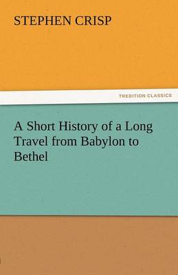 A Short History of a Long Travel from Babylon to Bethel (Paperback)