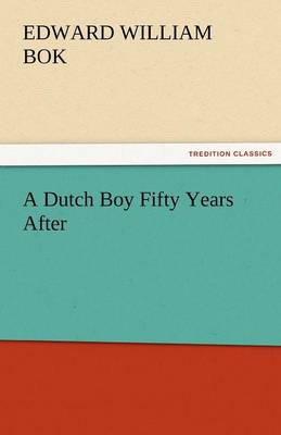 A Dutch Boy Fifty Years After (Paperback)