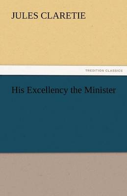 His Excellency the Minister (Paperback)