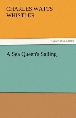 A Sea Queen's Sailing (Paperback)
