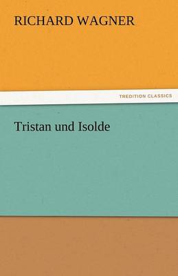 Tristan Und Isolde (Paperback)