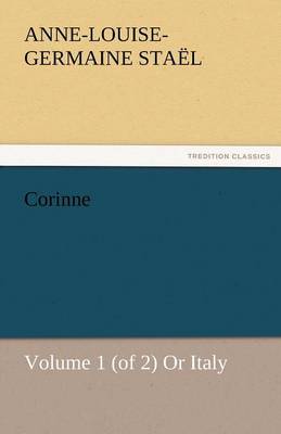Corinne, Volume 1 (of 2) or Italy (Paperback)